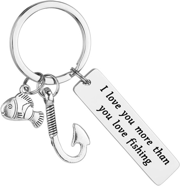 Fishing Keychain For Men I Love You More Than You